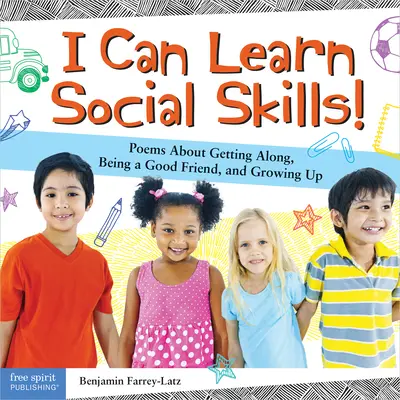 Tanulhatok szociális készségeket!: Versek az együttlétről, a jó barátságról és a felnőtté válásról - I Can Learn Social Skills!: Poems about Getting Along, Being a Good Friend, and Growing Up