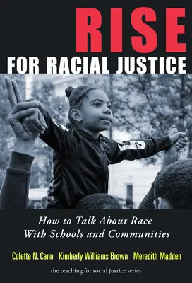 Felkelés a faji igazságosságért: Hogyan beszéljünk a faji kérdésről az iskolákkal és a közösségekkel? - Rise for Racial Justice: How to Talk about Race with Schools and Communities
