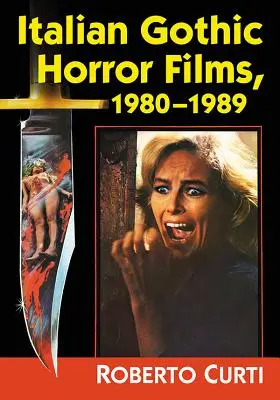 Olasz gótikus horrorfilmek, 1980-1989 - Italian Gothic Horror Films, 1980-1989