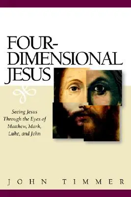 Négydimenziós Jézus: Márk, Lukács és János szemével. - Four-Dimensional Jesus: Seeing Jesus Through the Eyes of Matthew, Mark, Luke, and John