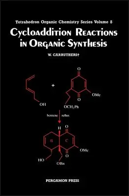 Cikloaddíciós reakciók a szerves szintézisben: Volume 8 - Cycloaddition Reactions in Organic Synthesis: Volume 8