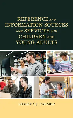 Referencia- és információs források és szolgáltatások gyermekeknek és fiatal felnőtteknek - Reference and Information Sources and Services for Children and Young Adults