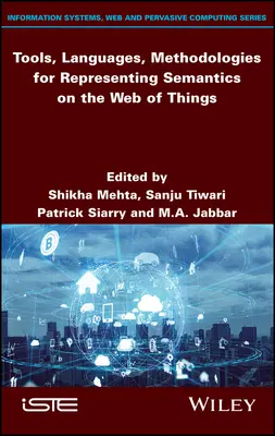 Eszközök, nyelvek, módszertanok a dolgok webjének szemantikájának reprezentálásához - Tools, Languages, Methodologies for Representing Semantics on the Web of Things