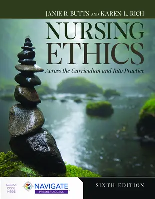 Ápolási etika: A tanterven át a gyakorlatba - Nursing Ethics: Across the Curriculum and Into Practice