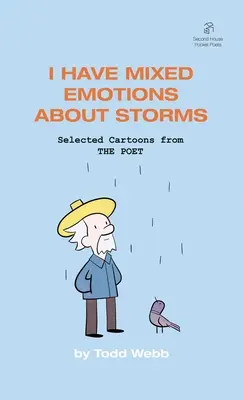 Vegyes érzelmeim vannak a viharokkal kapcsolatban: Válogatott karikatúrák a THE POET - 9. kötetből - I Have Mixed Emotions About Storms: Selected Cartoons from THE POET - Volume 9