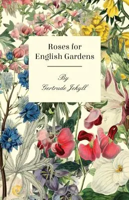 Rózsák az angol kertekben - Roses For English Gardens