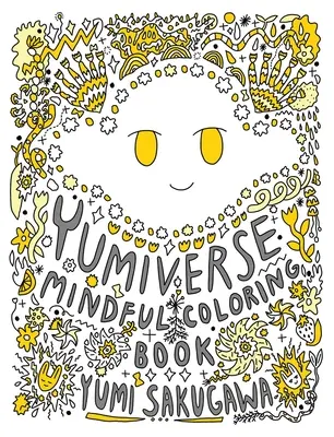 A Yumiverse elmés színezőkönyv - The Yumiverse Mindful Coloring Book