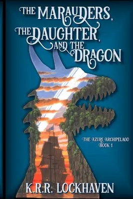 A martalócok, a lány és a sárkány - The Marauders, the Daughter, and the Dragon