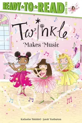 Twinkle Makes Music: Olvasásra kész 2. szint - Twinkle Makes Music: Ready-To-Read Level 2