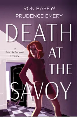 Death at the Savoy: A Priscilla Tempest Mystery, 1. könyv - Death at the Savoy: A Priscilla Tempest Mystery, Book 1