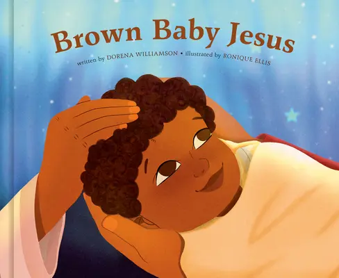 Barna kis Jézuska: A Picture Book - Brown Baby Jesus: A Picture Book