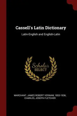 Cassell's Latin Dictionary: Latin-English and English-Latin