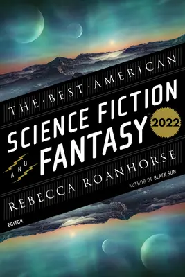 A legjobb amerikai sci-fi és fantasy 2022 - The Best American Science Fiction and Fantasy 2022