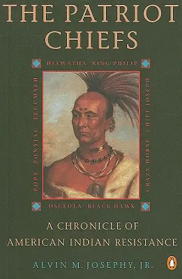 A hazafiak főnökei: Az amerikai indián ellenállás krónikája; átdolgozott kiadás - The Patriot Chiefs: A Chronicle of American Indian Resistance; Revised Edition