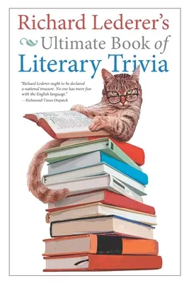 Richard Lederer: Az irodalmi kvízek végső könyve - Richard Lederer's Ultimate Book of Literary Trivia