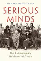 Serious Minds - The Extraordinary Haldanes of Cloan