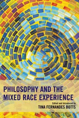 Filozófia és a vegyes faji tapasztalat - Philosophy and the Mixed Race Experience