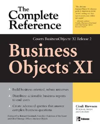 Businessobjects XI (2. kiadás): A teljes referencia - Businessobjects XI (Release 2): The Complete Reference