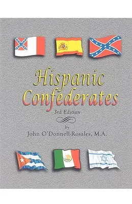 Spanyol szövetségesek. Harmadik kiadás - Hispanic Confederates. Third Edition