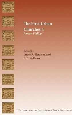 Az első városi gyülekezetek 4: Római Filippi - The First Urban Churches 4: Roman Philippi