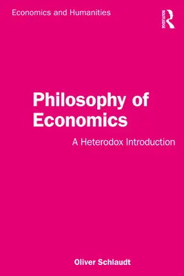 A közgazdaságtan filozófiája: Heterodox bevezetés - Philosophy of Economics: A Heterodox Introduction