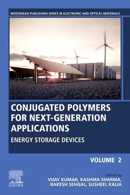 Konjugált polimerek a következő generációs alkalmazásokhoz, 2. kötet: Energiatároló eszközök - Conjugated Polymers for Next-Generation Applications, Volume 2: Energy Storage Devices