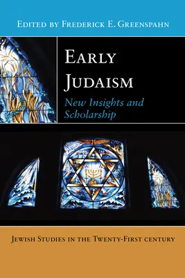 A korai judaizmus: New Insights and Scholarship - Early Judaism: New Insights and Scholarship