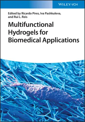 Multifunkcionális hidrogélek biogyógyászati alkalmazásokhoz - Multifunctional Hydrogels for Biomedical Applications