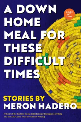 A Down Home Meal for These Difficult Times: Stories