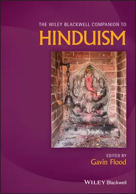 The Wiley Blackwell Companion to Hinduism (A hinduizmus Wiley Blackwell-társa) - The Wiley Blackwell Companion to Hinduism