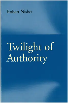 A tekintély alkonya - Twilight of Authority