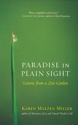 Paradise in Plain Sight: Tanulságok egy zen-kertből - Paradise in Plain Sight: Lessons from a Zen Garden