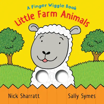 Kis tanyasi állatok: A Finger Wiggle Book - Little Farm Animals: A Finger Wiggle Book