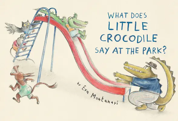 Mit mond a kis krokodil a parkban? - What Does Little Crocodile Say at the Park?