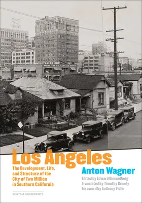 Los Angeles: A kétmilliós dél-kaliforniai város fejlődése, élete és szerkezete - Los Angeles: The Development, Life, and Structure of the City of Two Million in Southern California