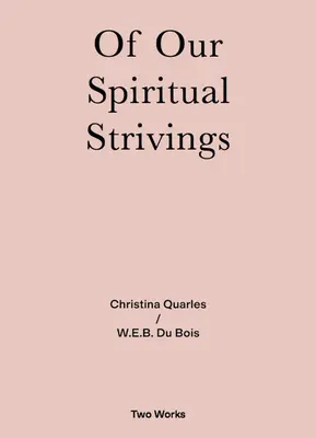 Szellemi törekvéseinkről: Két mű sorozat 4. kötet - Of Our Spiritual Strivings: Two Works Series Volume 4