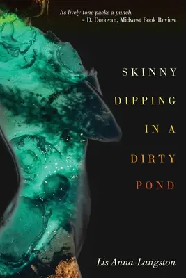 Skinny Dipping in a Dirty Pond (Meztelen fürdőzés a piszkos tóban) - Skinny Dipping in a Dirty Pond