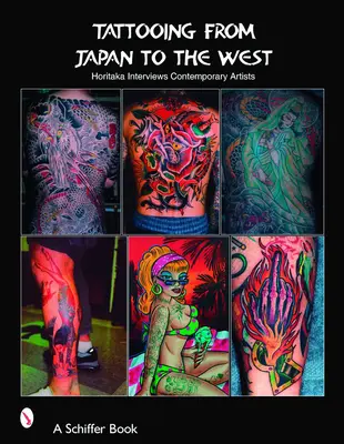 Tetoválás Japánból Nyugatra: Horitaka interjúk kortárs művészekkel - Tattooing from Japan to the West: Horitaka Interviews Contemporary Artists