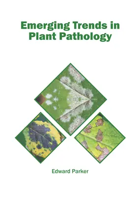 A növénypatológia új trendjei - Emerging Trends in Plant Pathology