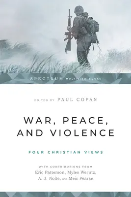 Háború, béke és erőszak: Négy keresztény nézet - War, Peace, and Violence: Four Christian Views