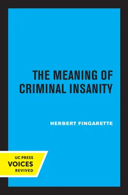 A büntetőjogi beszámíthatatlanság jelentése - The Meaning of Criminal Insanity