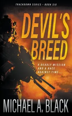 Az ördög fajtája: Egy Steve Wolf katonai thriller - Devil's Breed: A Steve Wolf Military Thriller