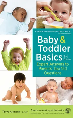 Baba- és kisgyermekkori alapismeretek: Szakértői válaszok a szülők 150 legfontosabb kérdésére - Baby and Toddler Basics: Expert Answers to Parents' Top 150 Questions