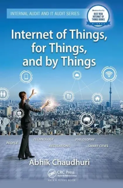 A dolgok internete, a dolgokért és a dolgok által - Internet of Things, for Things, and by Things