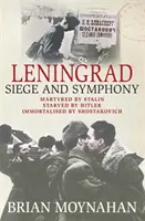 Leningrád - Ostrom és szimfónia - Leningrad - Siege and Symphony