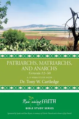 Pátriárkák, matriárkák és anarchák: Genezis 12-50. - Patriarchs, Matriarchs, and Anarchs: Genesis 12-50