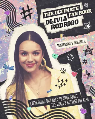 Olivia Rodrigo: Bandi Rodrigo: The Ultimate Fan Book - Olivia Rodrigo: The Ultimate Fan Book