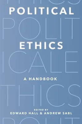 Politikai etika: Kézikönyv - Political Ethics: A Handbook