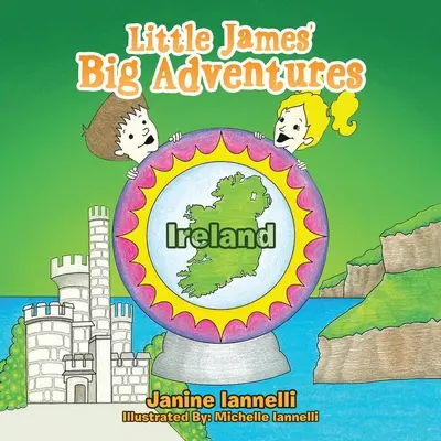 A kis James nagy kalandjai: Írország - Little James' Big Adventures: Ireland