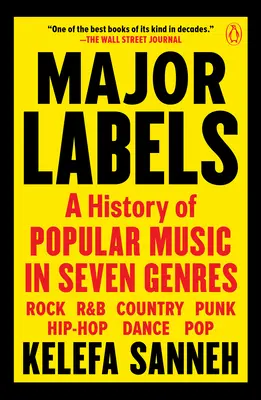 Jelentős címkék: A könnyűzene története hét műfajban - Major Labels: A History of Popular Music in Seven Genres